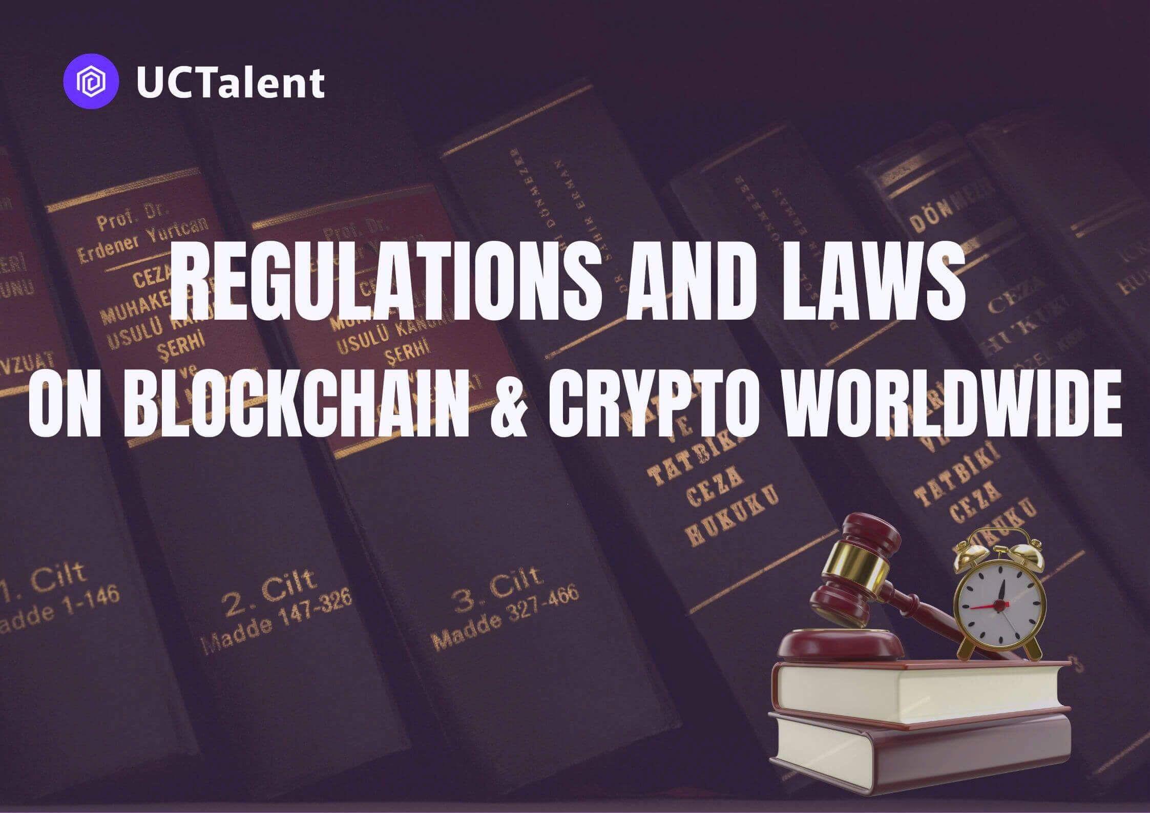 Regulations and Laws on Blockchain & Crypto Worldwide